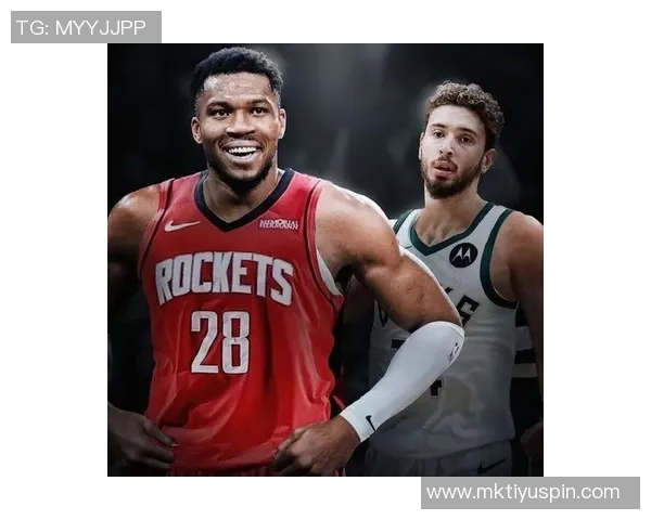 字母哥未来去向成谜马刺火箭均具备引援实力引发关注 字母哥未来去向成谜马刺火箭均具备引援实力引发关注